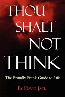 Thou Shalt Not Think by David Jack