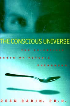 The Conscious Universe by Dean Radin