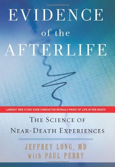 Evidence of the Afterlife by Dr. Jeffrey Long